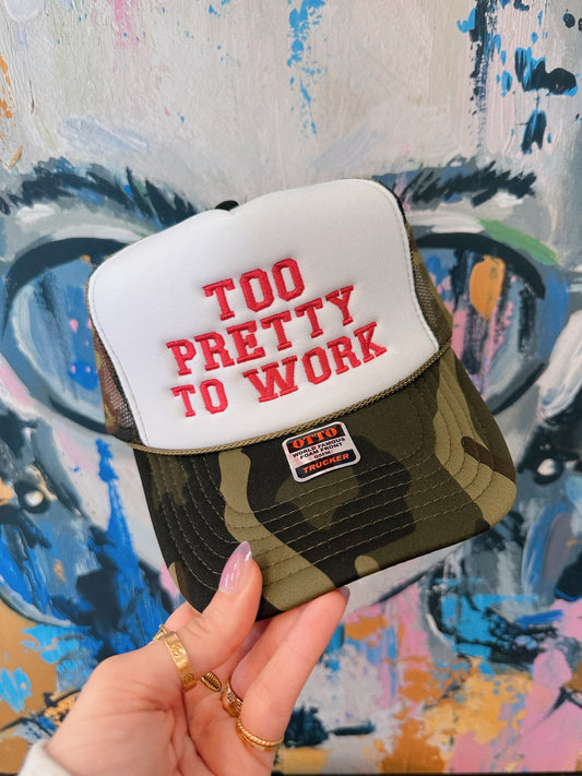 Too Pretty To Work Embroidery Hat