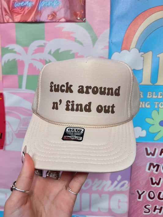 Fuck Around n' Find Out Trucker Hat