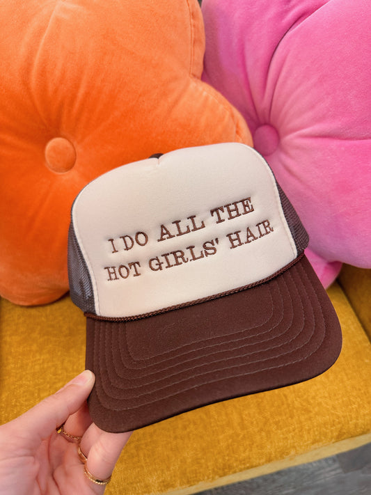 I Do All The Hot Girls' Hair Trucker Hat