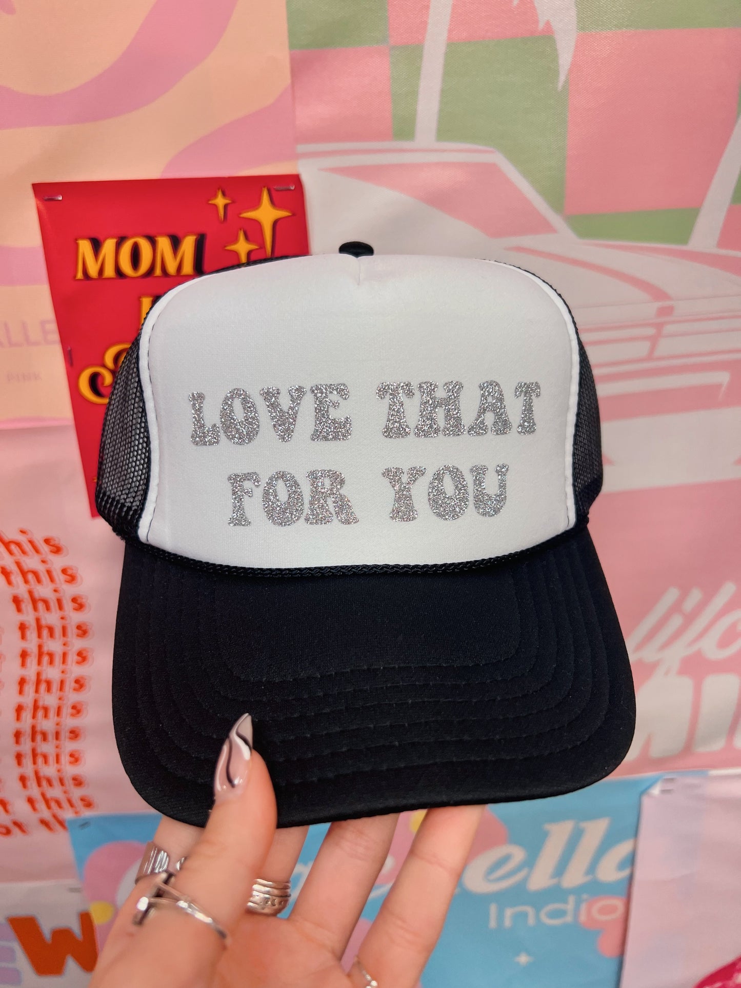 Love That For You Trucker Hat