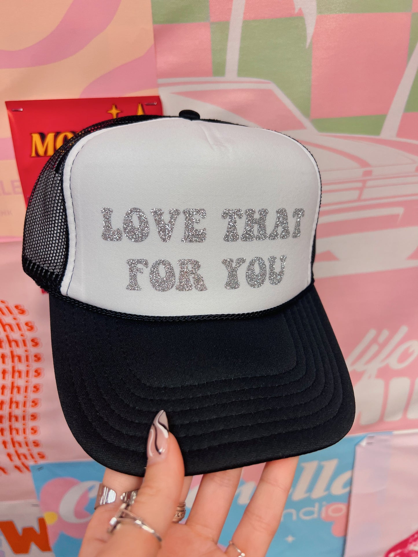 Love That For You Trucker Hat