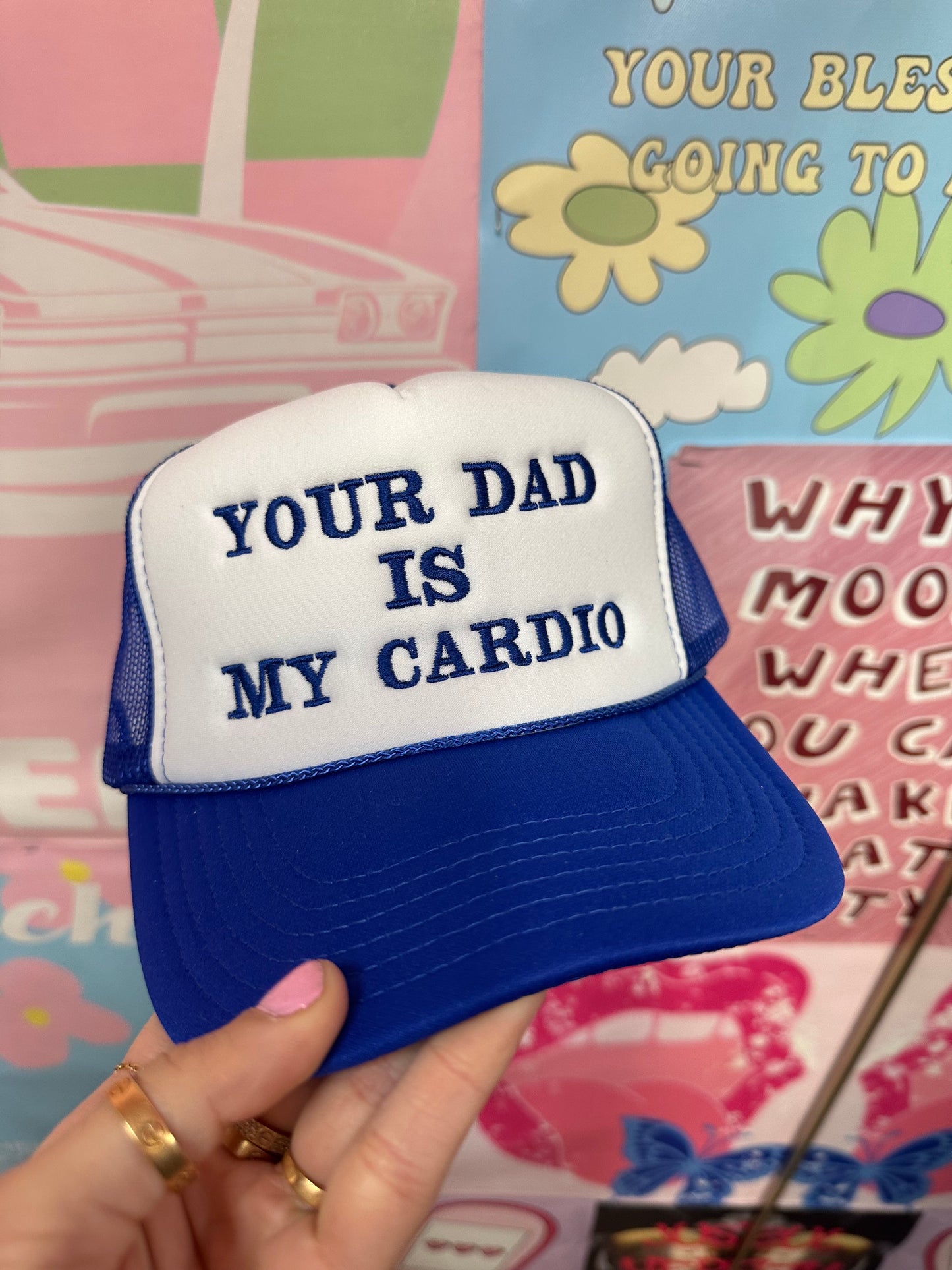 Your Dad Is My Cardio Blue Trucker Hat