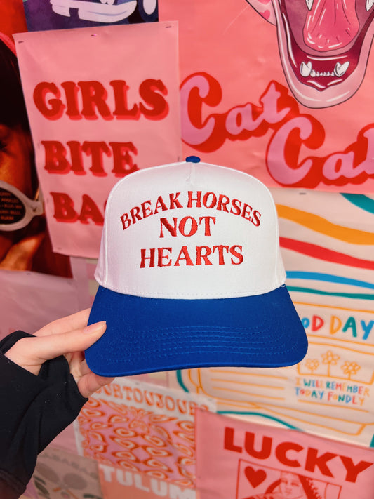 Break Horses Not Hearts Hat