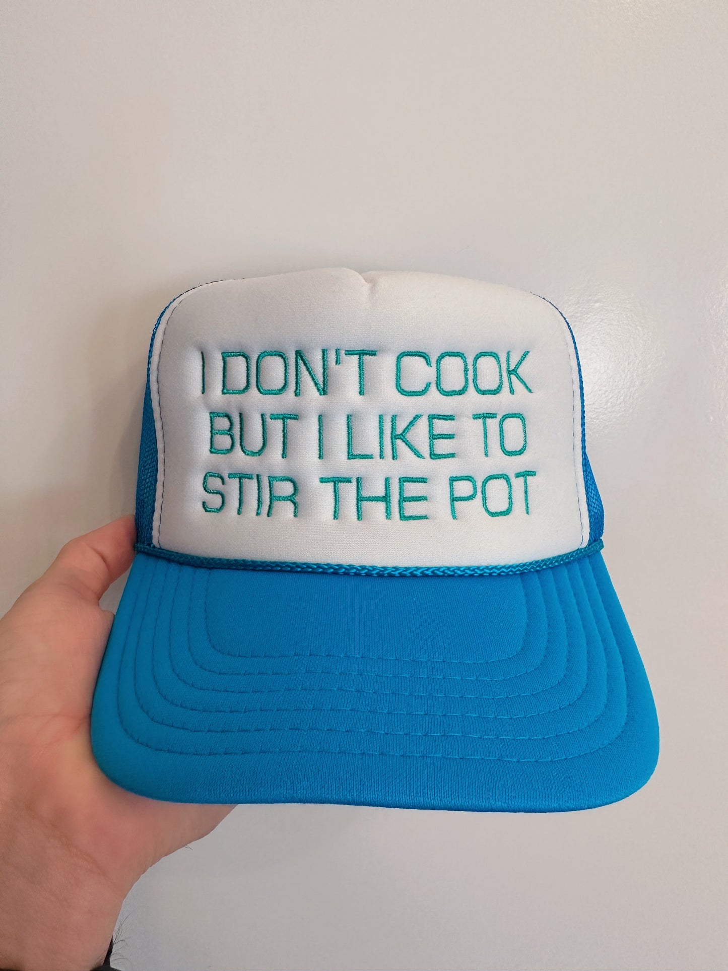 I Don't Cook But I Like To Stir The Pot: Blue Trucker Hat